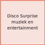 Disco Surprise muziek en entertainment